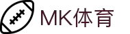 MK(体育科技有限公司)体育·官方网站